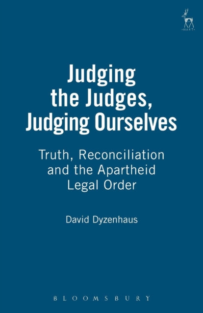 Book cover of: Judging the Judges, Judging Ourselves. By: David Dyzenhaus