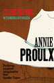 Book cover of: Close Range. By: Annie Proulx