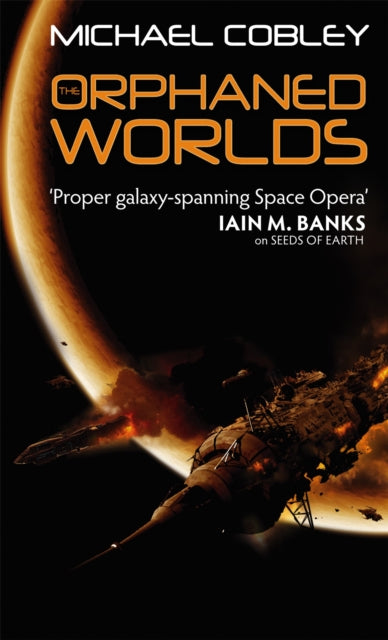 Book cover of: Orphaned Worlds. By: Michael Cobley