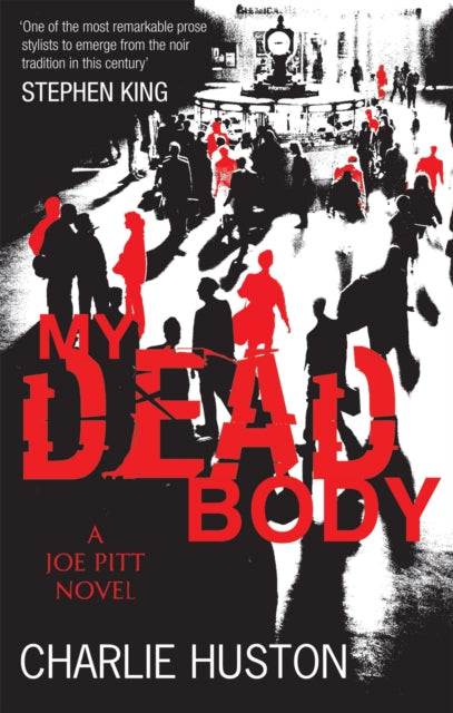 Book cover of: My Dead Body. By: Charlie Huston