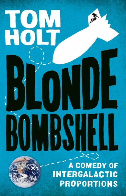 Book cover of: Blonde Bombshell. By: Tom Holt
