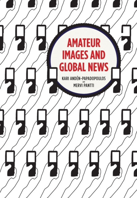 Book cover of: Amateur Images and Global News