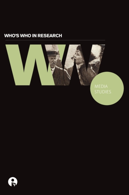 Book cover of: Who's Who in Research: Media Studies
