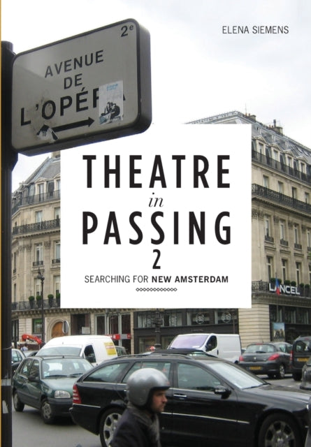 Book cover of: Theatre in Passing 2. By: Elena K. Siemens