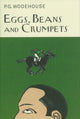Book cover of: Eggs, Beans And Crumpets. By: P. G. Wodehouse