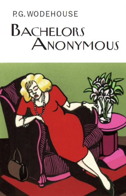 Book cover of: Bachelors Anonymous. By: P. G. Wodehouse