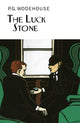 Book cover of: Luck Stone. By: P. G. Wodehouse