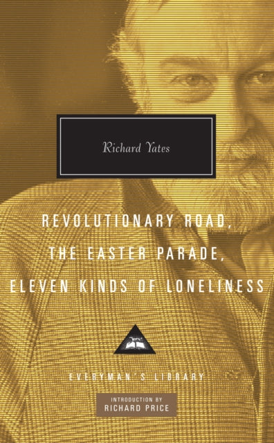 Book cover of: Revolutionary Road, The Easter Parade, Eleven Kinds of Loneliness