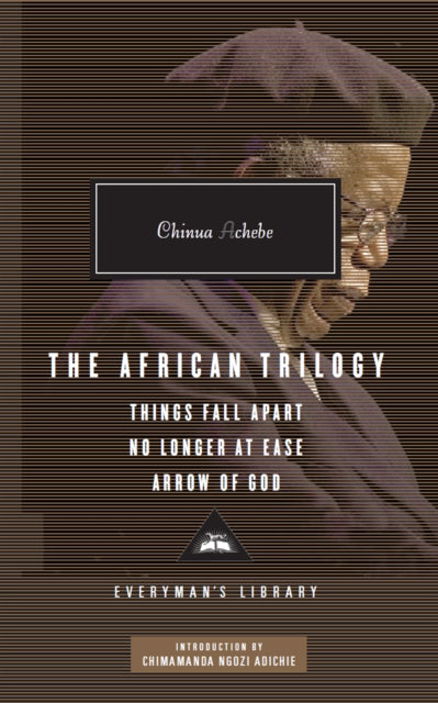 African Trilogy: Things Fall Apart No Longer at Ease Arrow of God 9781841593272 Chinua Achebe