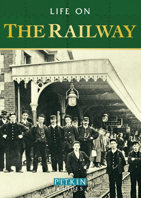 Book cover of: Life on the Railway. By: Anthony Burton