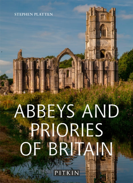 Abbeys and Priories of Britain 9781841659381 Stephen Platten