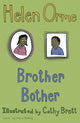 Book cover of: Brother Bother. By: Helen Orme