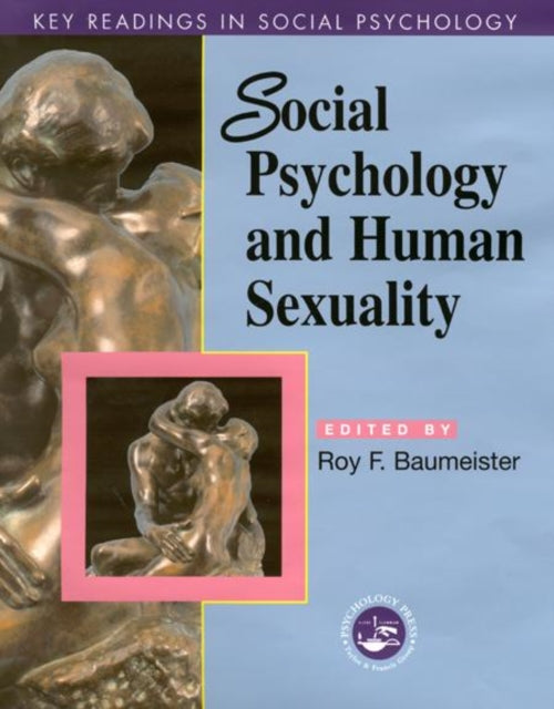 Book cover of: Social Psychology and Human Sexuality. By: Roy F. Baumeister