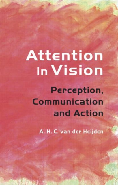 Book cover of: Attention in Vision. By: Van Der Heijden
