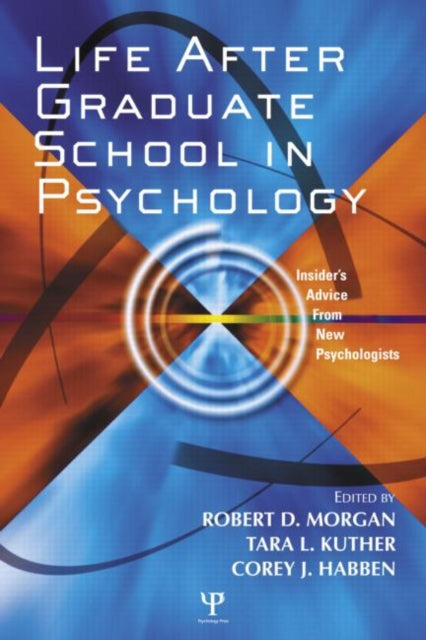 Book cover of: Life After Graduate School in Psychology. By: Robert D. Morgan