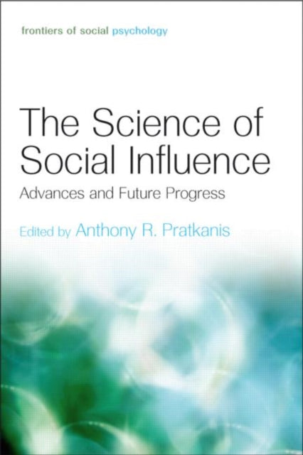 Book cover of: Science of Social Influence. By: A. Pratkanis