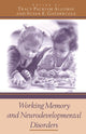 Book cover of: Working Memory and Neurodevelopmental Disorders. By: Tracy Packiam Alloway