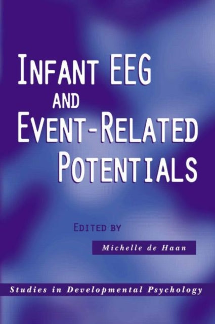 Book cover of: Infant EEG and Event-Related Potentials. By: Michelle De Haan