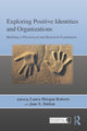 Book cover of: Exploring Positive Identities and Organizations. By: Laura Morgan Roberts