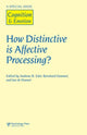 Book cover of: How Distinctive is Affective Processing?. By: Andreas. B. Eder