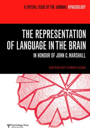 Representation of Language in the Brain: In Honour of John C. Marshall