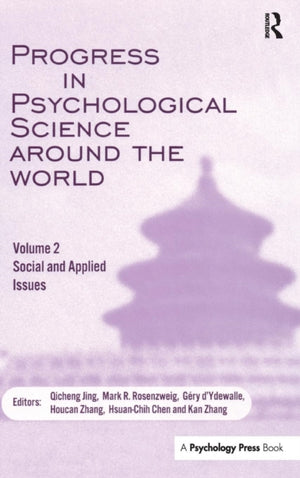Progress in Psychological Science Around the World. Volume 2: Social and Applied Issues