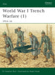 Book cover of: World War I Trench Warfare (1). By: Stephen Bull