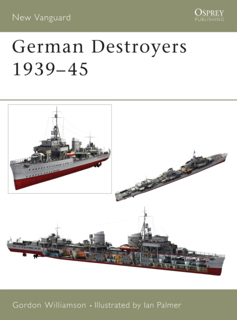 Book cover of: German Destroyers 1939-45. By: Gordon Williamson