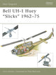Book cover of: Bell Uh-1 Huey "Slicks" 1962-75. By: Chris Bishop
