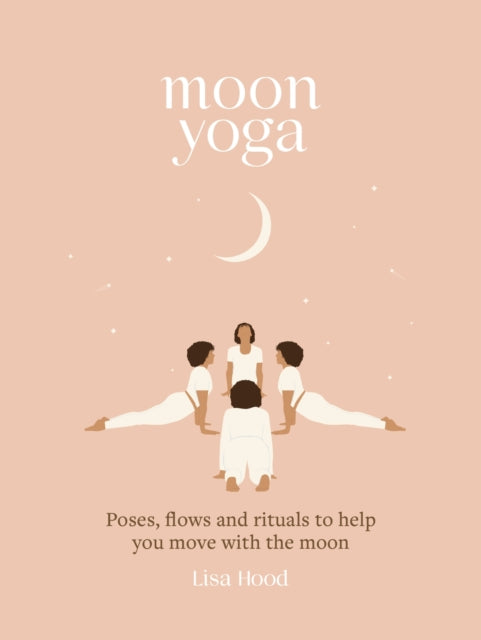 Book cover of: Moon Yoga. By: Lisa Hood