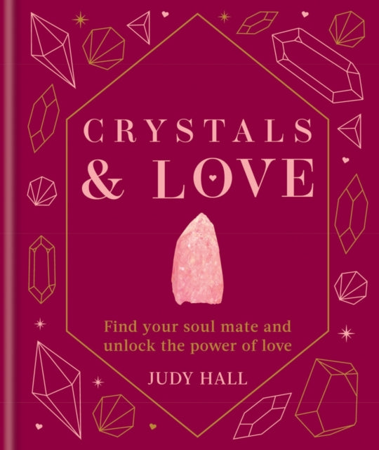 Book cover of: Crystals & Love. By: Judy Hall