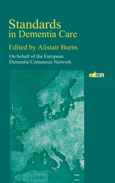 Book cover of: Standards in Dementia Care. By: Alistair Burns