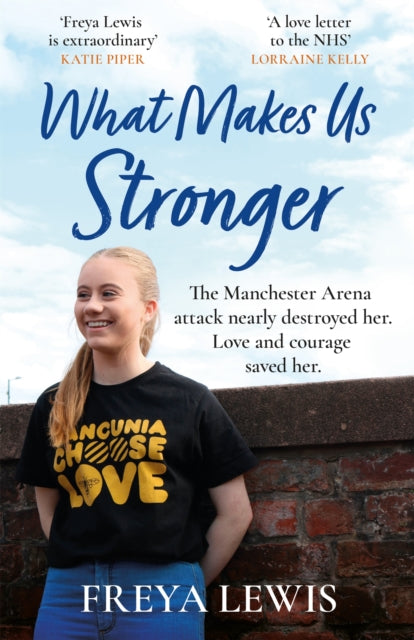 Book cover of: What Makes Us Stronger. By: Freya Lewis
