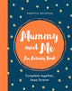 Book cover of: Mummy and Me. By: Rebecca Meldrum