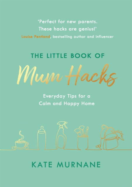 Book cover of: Little Book of Mum Hacks. By: Kate Murnane