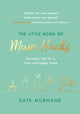 Book cover of: Little Book of Mum Hacks. By: Kate Murnane