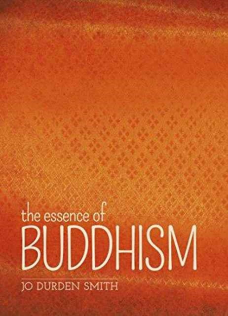Book cover of: Essence of Buddhism. By: Jo Durden-Smith