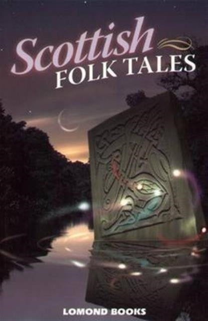 Book cover of: Scottish Folk Tales. By: Lomond