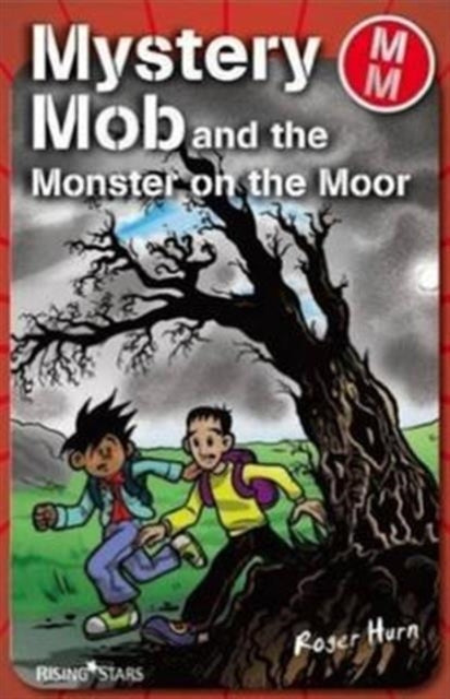 Book cover of: Mystery Mob and the Monster on the Moor. By: Roger Hurn
