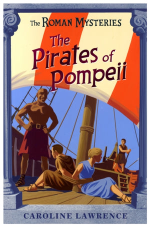 Roman Mysteries: The Pirates of Pompeii