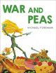 Book cover of: War And Peas. By: Michael Foreman