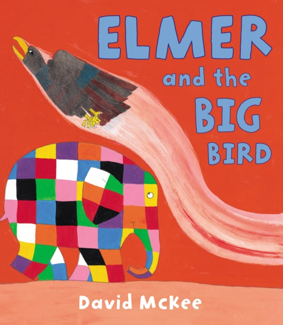 Book cover of: Elmer and the Big Bird. By: David McKee