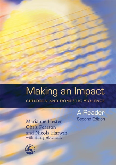 Book cover of: Making an Impact - Children and Domestic Violence. By: Marianne Hester