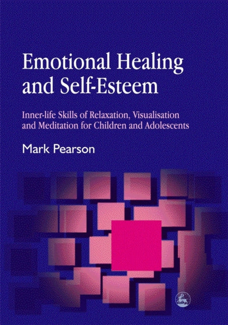 Book cover of: Emotional Healing and Self-Esteem. By: Mark Pearson
