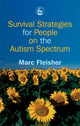 Book cover of: Survival Strategies for People on the Autism Spectrum. By: Marc Fleisher