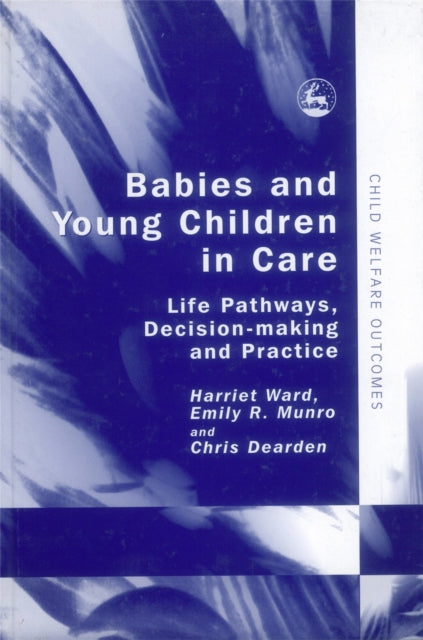 Book cover of: Babies and Young Children in Care. By: Harriet Ward