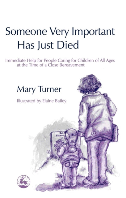 Book cover of: Someone Very Important Has Just Died. By: Mary Turner