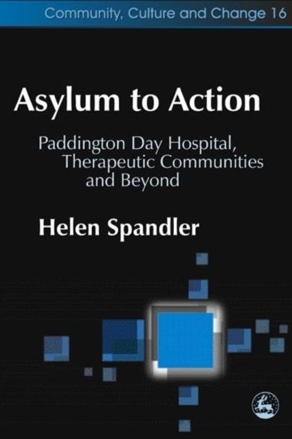 Book cover of: Asylum to Action. By: Helen Spandler