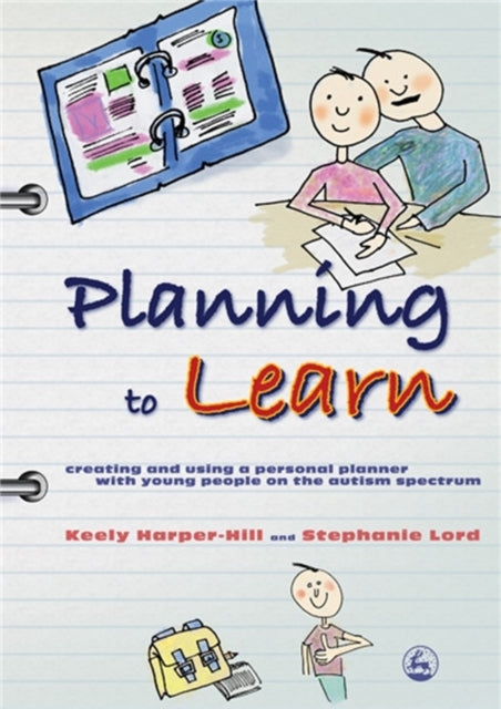 Book cover of: Planning to Learn. By: Keeely Harper-hill, Keely Harper-Hill