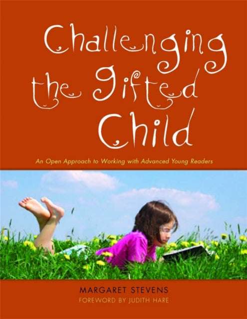 Book cover of: Challenging the Gifted Child. By: Margaret Stevens, Elizabeth James